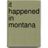 It Happened in Montana