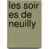 Les Soir Es de Neuilly