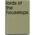 Lords Of The Housetops