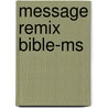 Message Remix Bible-ms by Eugene H. Peterson