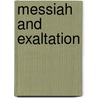 Messiah and Exaltation door Andrew Chester