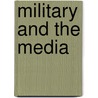 Military and the Media door William V. Kennedy