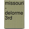 Missouri - Delorme 3rd by Rand McNally