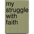 My Struggle With Faith