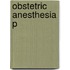 Obstetric Anesthesia P