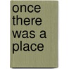 Once There Was A Place door Carlo Colantoni