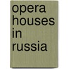 Opera Houses in Russia door Not Available