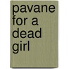 Pavane For A Dead Girl by Koge Dombo