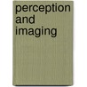 Perception And Imaging door Richard D. Zakia