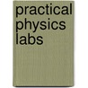 Practical Physics Labs door Peter Goodwin