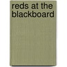 Reds At The Blackboard by Clarence Taylor