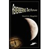 Remembering the Future door Mark Shegelski