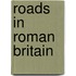Roads In Roman Britain