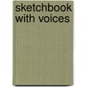 Sketchbook With Voices door Jerry Saltz