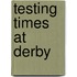 Testing Times At Derby