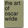 The Art Of Oscar Wilde door Epifanio San Juan