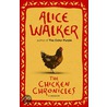 The Chicken Chronicles door Alice Walker