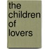 The Children Of Lovers