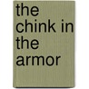 The Chink in the Armor by Marie Belloc Lowndes