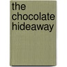 The Chocolate Hideaway door Penelope Fieldstone