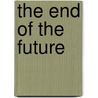 The End Of The Future by Jean Gimpel