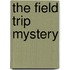 The Field Trip Mystery