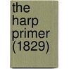 The Harp Primer (1829) by Professor Charles Egan