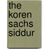 The Koren Sachs Siddur