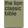 The Lion Classic Bible by Andrea Skevington