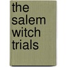 The Salem Witch Trials door Sabrina Crewe