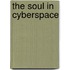 The Soul in Cyberspace