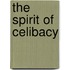 The Spirit Of Celibacy