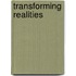 Transforming Realities