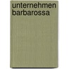 Unternehmen Barbarossa door Christian Hartmann