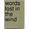 Words Lost in the Wind by Dzemo Ngong Romuald