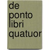 de Ponto Libri Quatuor by Ovid Ovid