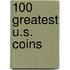 100 Greatest U.S. Coins