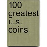 100 Greatest U.S. Coins door Ron Guth
