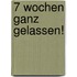 7 Wochen ganz gelassen!