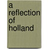 A Reflection of Holland by Renske Suyver
