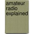 Amateur Radio Explained