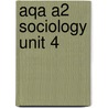 Aqa A2 Sociology Unit 4 door Steven Chapman