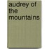 Audrey Of The Mountains