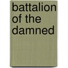 Battalion Of The Damned door James F. Christ