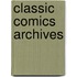 Classic Comics Archives