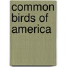 Common Birds of America door James D. Wilson