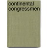 Continental Congressmen by Not Available