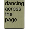 Dancing Across The Page door Karen Nicole Barbour