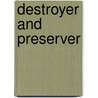 Destroyer and Preserver door Matthew Rohrer