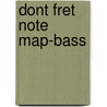 Dont Fret Note Map-Bass door Nicholas Ravagni